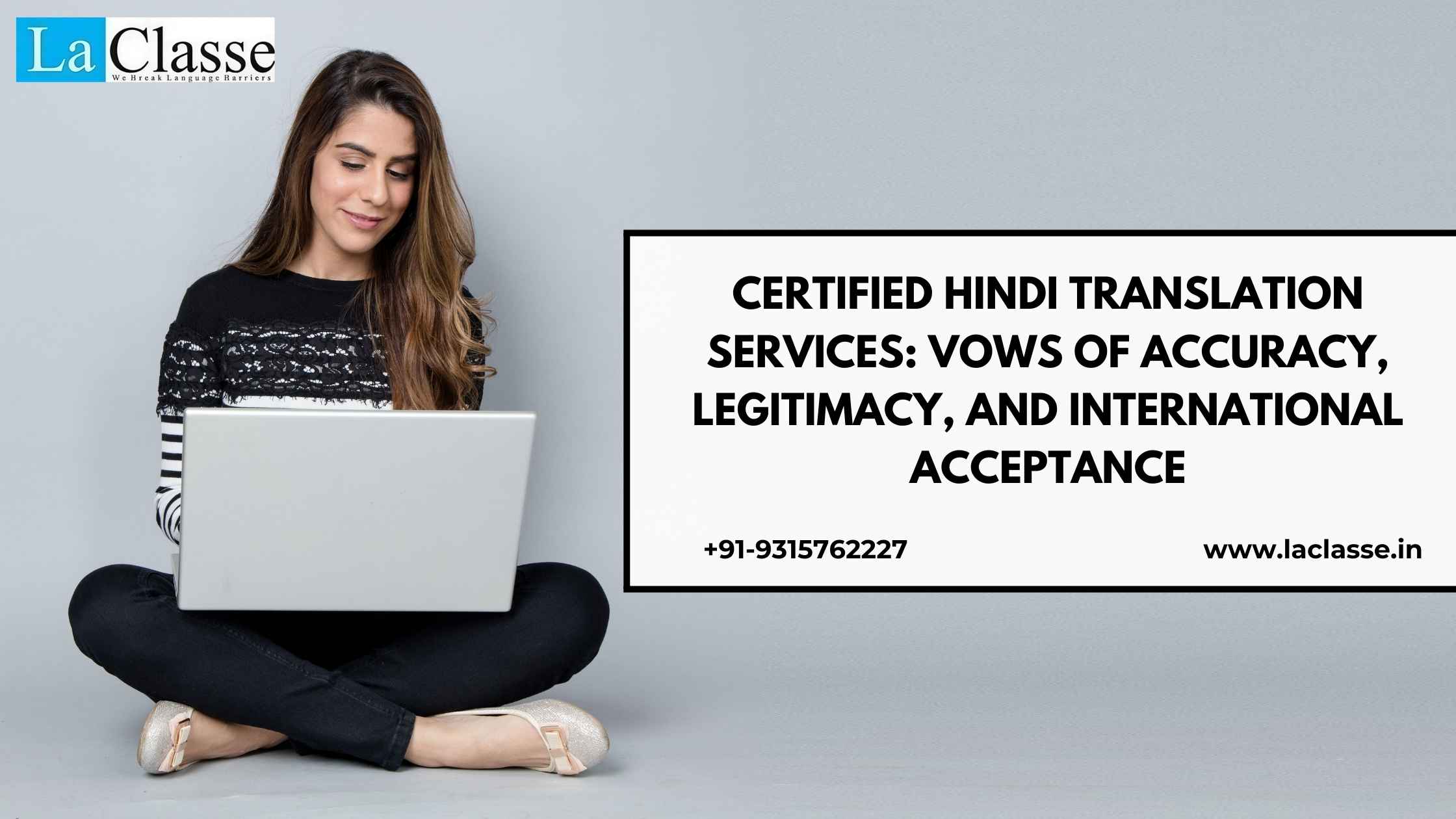 Certified Hindi Translation Services: Vows of Accuracy, Legitimacy, and International Acceptance